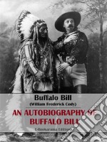 An Autobiography of Buffalo Bill. E-book. Formato EPUB