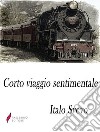 Corto viaggio sentimentale . E-book. Formato Mobipocket ebook