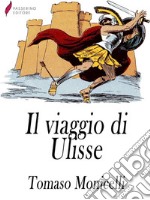 Il viaggio di Ulisse . E-book. Formato Mobipocket ebook