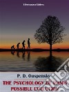 The Psychology of Man’s Possible Evolution. E-book. Formato EPUB ebook di P. D. Ouspensky