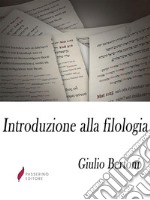 Introduzione alla filologia . E-book. Formato Mobipocket ebook