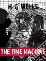 The Time Machine. E-book. Formato EPUB ebook