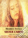 Sister Carrie. E-book. Formato EPUB ebook