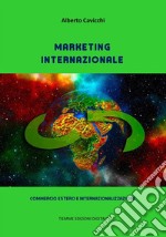 Marketing internazionaleCommercio estero e internazionalizzazione. E-book. Formato Mobipocket