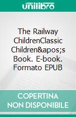 The Railway ChildrenClassic Children&apos;s Book. E-book. Formato PDF ebook