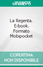 La Regenta. E-book. Formato Mobipocket ebook