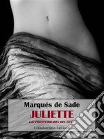 Juliette o Las prosperidades del vicio. E-book. Formato EPUB ebook