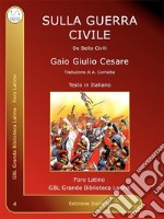 Sulla Guerra CivileDe Bello Civili. E-book. Formato Mobipocket ebook