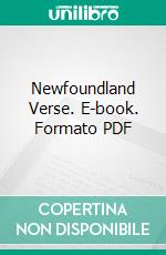 Newfoundland Verse. E-book. Formato PDF ebook di E. J. Pratt