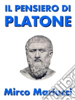 Il pensiero di Platone. E-book. Formato PDF ebook