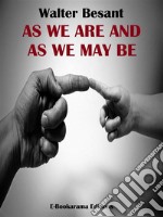 As We Are and As We May Be. E-book. Formato EPUB ebook