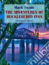 The Adventures of Huckleberry Finn. E-book. Formato EPUB ebook di Mark Twain