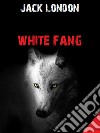 White Fang. E-book. Formato EPUB ebook