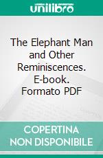 The Elephant Man and Other Reminiscences. E-book. Formato PDF ebook di Frederick Treves