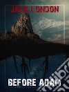 Before Adam. E-book. Formato EPUB ebook