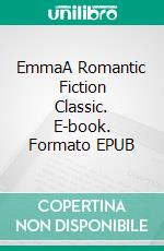 EmmaA Romantic Fiction Classic. E-book. Formato Mobipocket ebook di Jane Austen