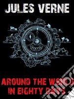 Around the World in Eighty Days. E-book. Formato EPUB ebook