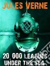 20,000 Leagues Under the Sea. E-book. Formato EPUB ebook