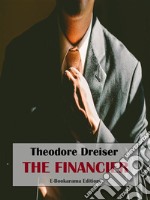 The Financier. E-book. Formato EPUB ebook