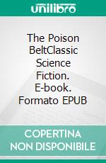 The Poison BeltClassic Science Fiction. E-book. Formato Mobipocket ebook di Arthur Conan Doyle