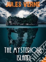 The Mysterious Island. E-book. Formato EPUB ebook