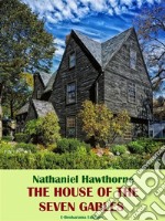 The House of the Seven Gables. E-book. Formato EPUB ebook