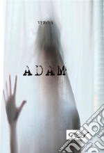 Adam. E-book. Formato Mobipocket ebook