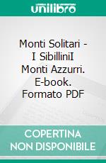 Monti Solitari - I SibilliniI Monti Azzurri. E-book. Formato PDF ebook