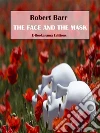 The Face and the Mask. E-book. Formato EPUB ebook di Robert Barr