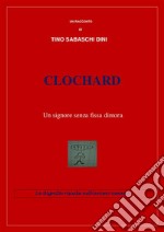 CLOCHARDUn signore senza fissa dimora. E-book. Formato EPUB