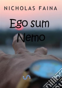 Ego sum Nemo. E-book. Formato PDF ebook di Nicholas Faina