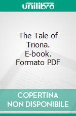 The Tale of Triona. E-book. Formato PDF ebook