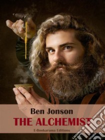 The Alchemist. E-book. Formato EPUB ebook di Ben Jonson