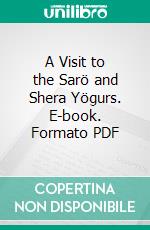 A Visit to the Sarö and Shera Yögurs. E-book. Formato PDF ebook