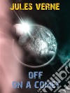 Off on a Comet. E-book. Formato EPUB ebook