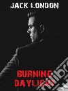 Burning Daylight. E-book. Formato EPUB ebook