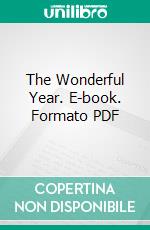 The Wonderful Year. E-book. Formato PDF ebook di William John Locke