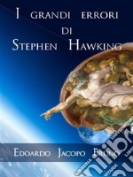 I grandi errori di Stephen Hawking. E-book. Formato EPUB