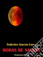 Bodas de sangre. E-book. Formato EPUB ebook