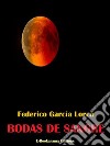 Bodas de sangre. E-book. Formato EPUB ebook di Federico García Lorca