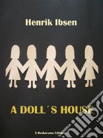 A Doll&apos;s House. E-book. Formato EPUB ebook