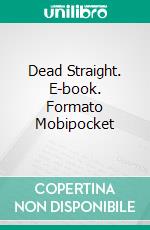 Dead Straight. E-book. Formato EPUB ebook di K T Bowes