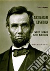 Abraham LincolnCon una poesia di Walt Whitman. E-book. Formato Mobipocket ebook