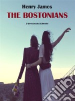 The Bostonians. E-book. Formato EPUB ebook