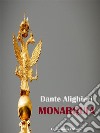 Monarquía. E-book. Formato EPUB ebook di Dante Alighieri