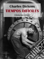 Tiempos difíciles. E-book. Formato EPUB ebook