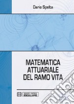 Matematica Attuariale del Ramo Vita. E-book. Formato PDF