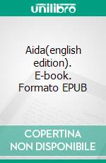 Aida(english edition). E-book. Formato EPUB ebook