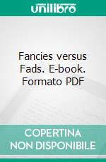 Fancies versus Fads. E-book. Formato PDF ebook