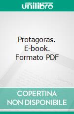 Protagoras. E-book. Formato PDF ebook di Plato